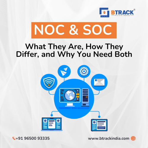 NOC and SOC: What They Are, How They Differ, and Why You Need Both