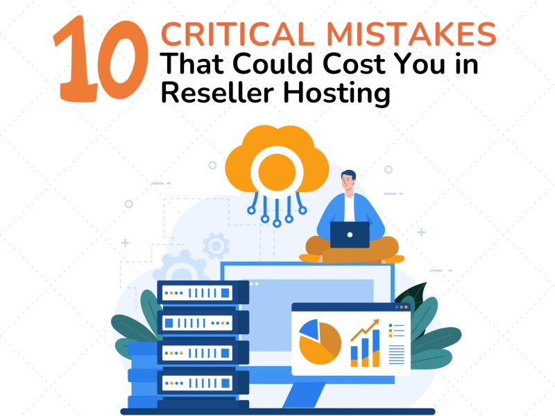 10 Critical Reseller Hosting Mistakes That Could Cost You