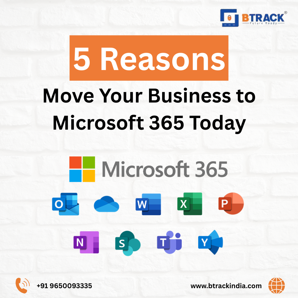 5 Reasons to Move Your Business to Microsoft 365 Today