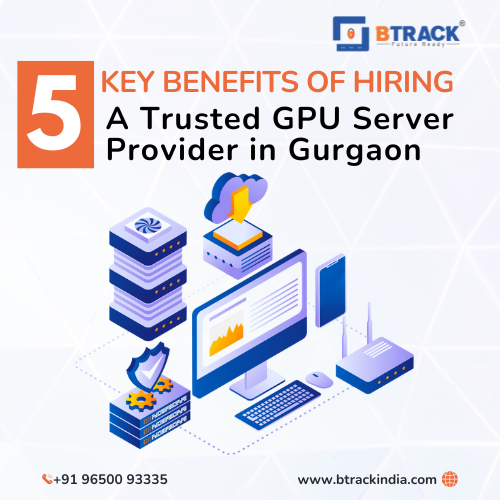 Top 5 Benefits of Hiring a GPU Server Provider in Gurgaon