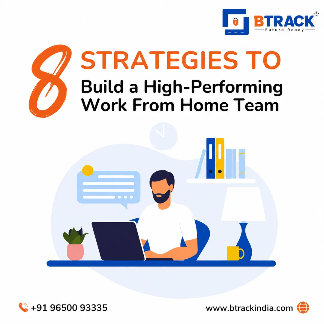 8 Strategies to Build a High-Performing WFH Team