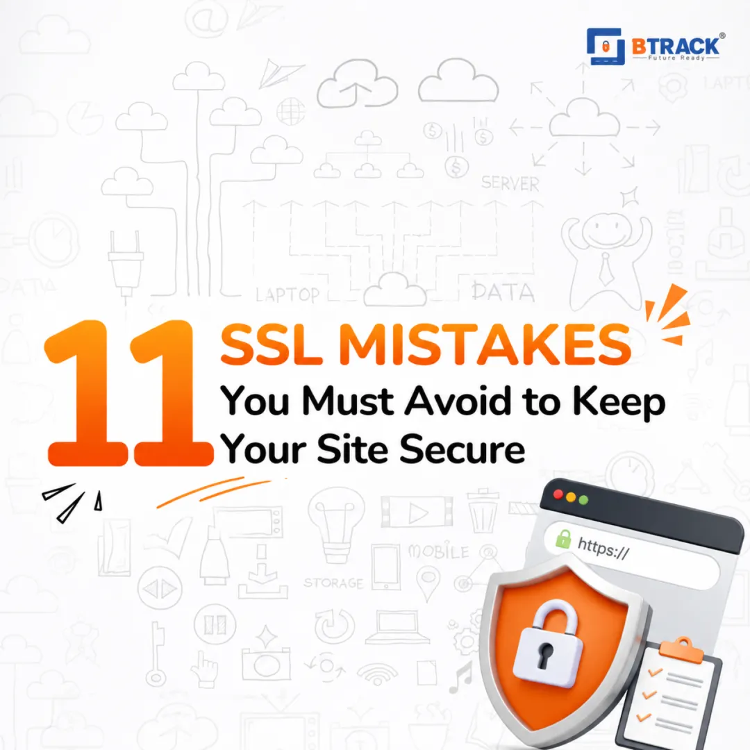 11 Common SSL Mistakes You Must Avoid to Keep Your Site Secure
