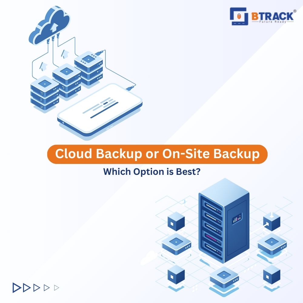 Cloud Backup or On-Site Backup