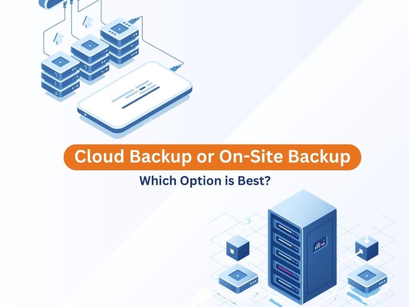 Cloud Backup or On-Site Backup