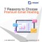 7 Reasons to Choose Premium Email Hosting for Your Business