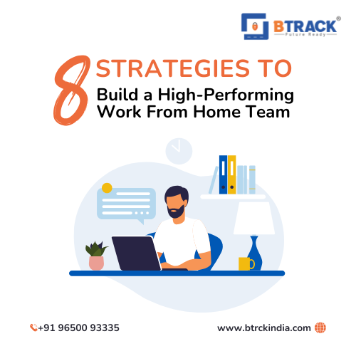 8 Strategies to Build a High-Performing WFH Team